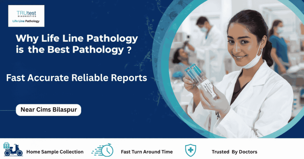 "Life Line Pathology - Best Pathology Lab in Bilaspur Near CIMS Bilaspur"