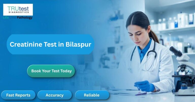 Creatinine Test in Bilaspur for kidney function and renal health assessment