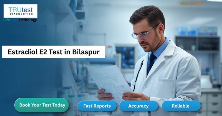Estradiol E2 Test in Bilaspur for fertility evaluation, estrogen hormone testing, and ovarian health