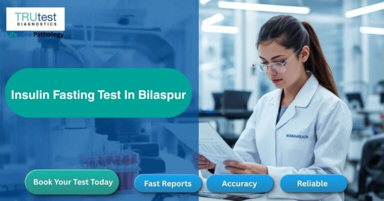Insulin Fasting Test in Bilaspur for diabetes and insulin resistance assessment